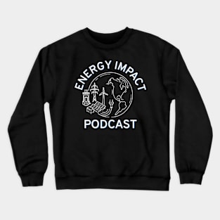 ENERGY IMPACT PODCAST Crewneck Sweatshirt